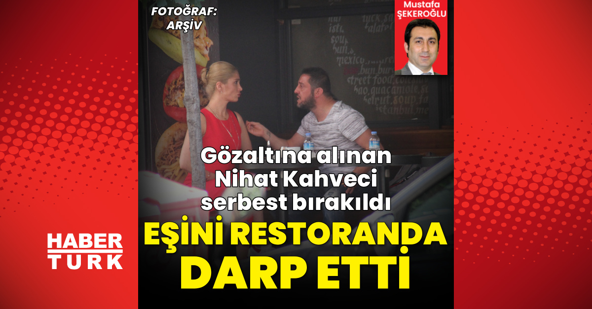 Nihat Kahveci is in custody