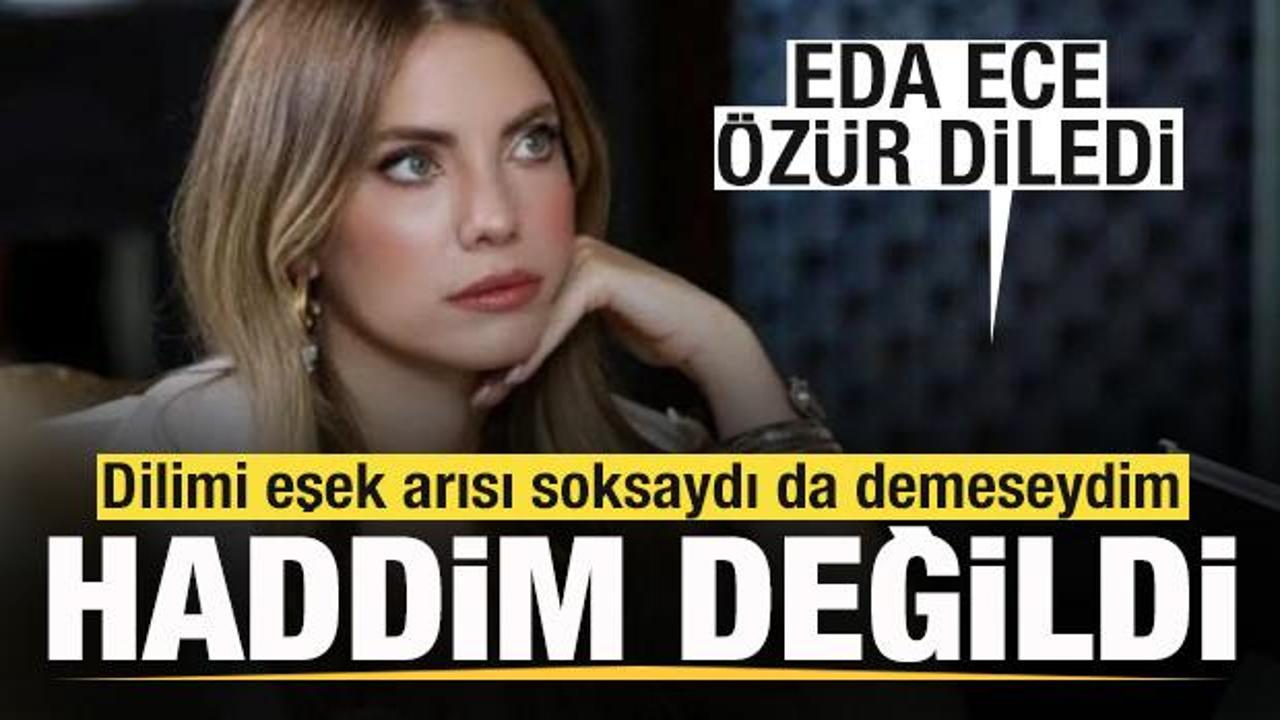 Analysis | Eda Ece apologized for her words: I made the mistake of my life! It was not my place: Here are the Details