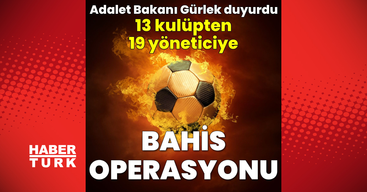 Sıcak Gündem: 19 şüpheliye bahis operasyonu: TFF'de görev yapan kulüp yöneticileri de var: Gelişmeler Takip Ed