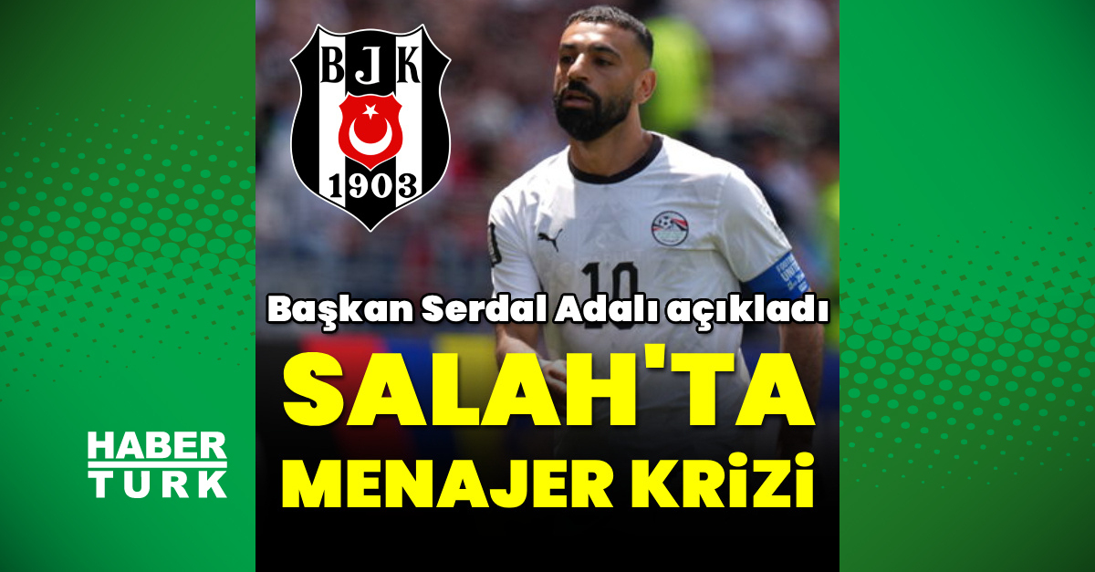 Gündemden Son Bilgiler: Salah'ta menajer krizi! ve Son Gelişmeler
