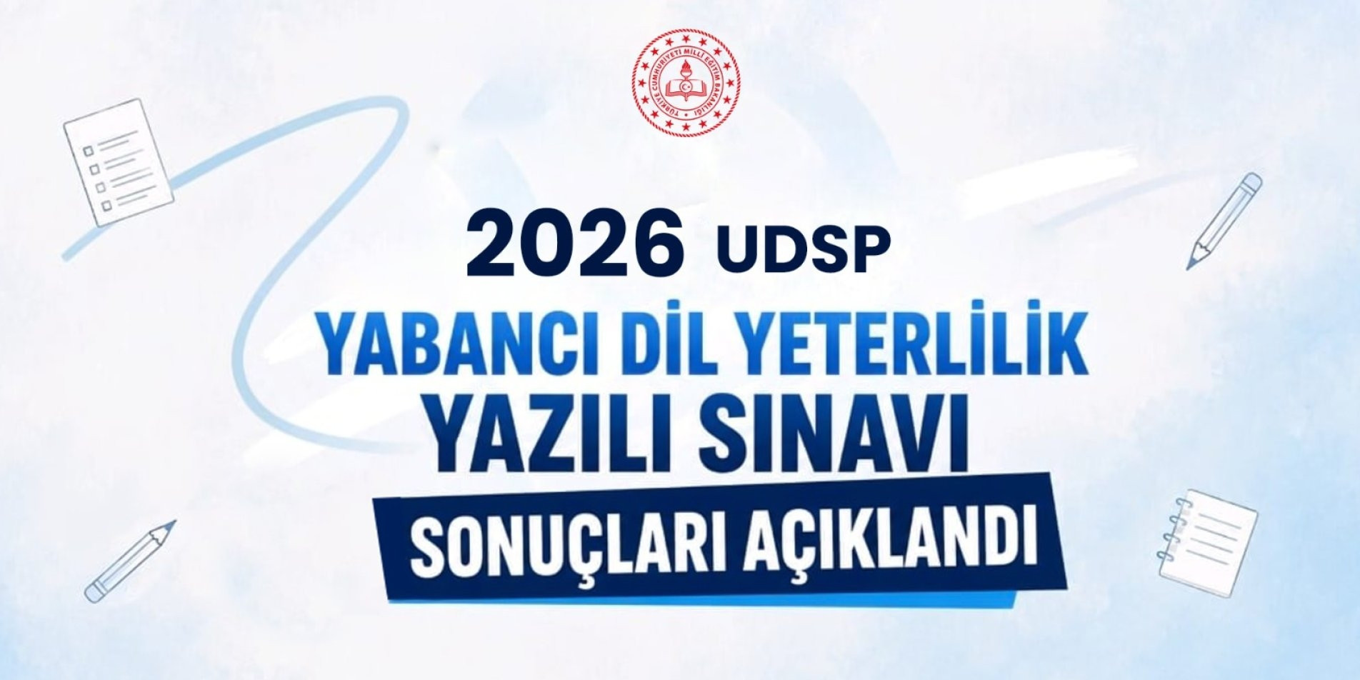 Kritik Açıklama: Yabancı Dil Yeterlilik Yazılı Sınav sonuçları (Detaylar): Gelişmeler Takip Ediliyor