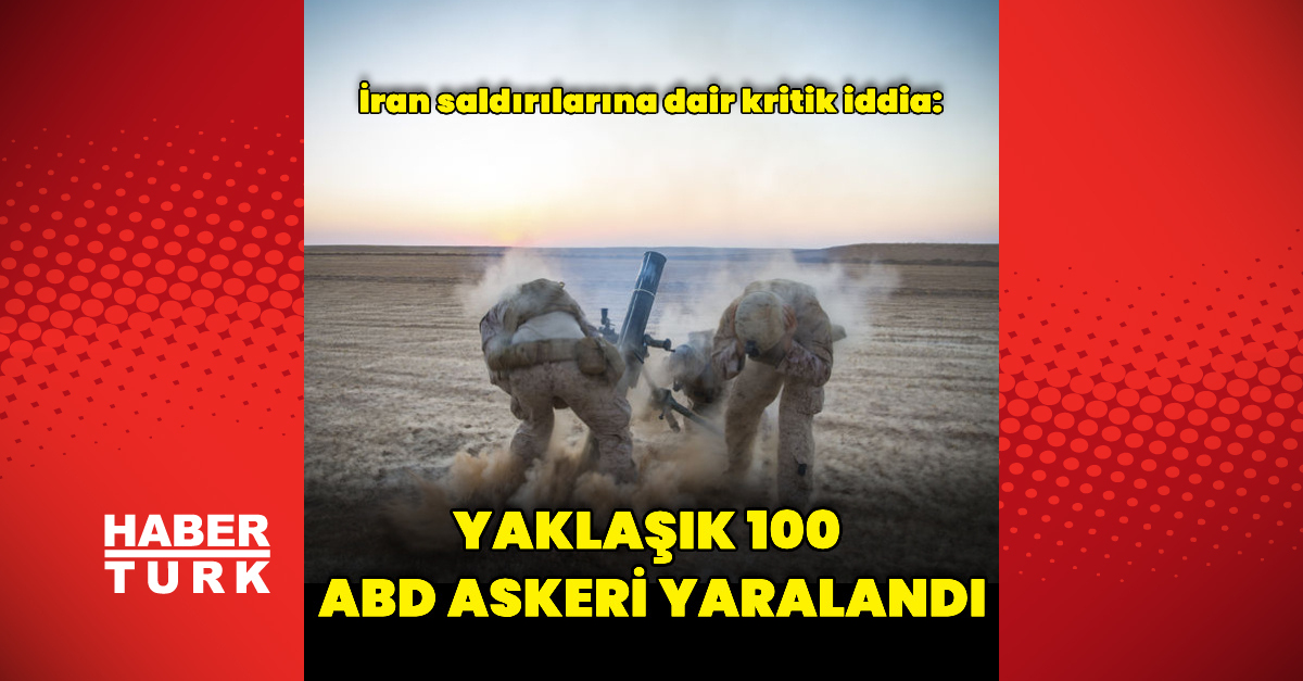 Son Gelişme: Analiz | "Yaklaşık 100 ABD askeri yaralandı" iddiası (Detaylar) - Son Dakika Bilgileri