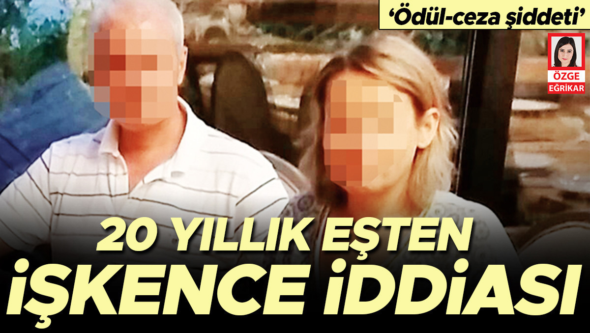 Analiz | 20 yıllık eşe sistemli işkence | İşte Tüm Ayrıntılar