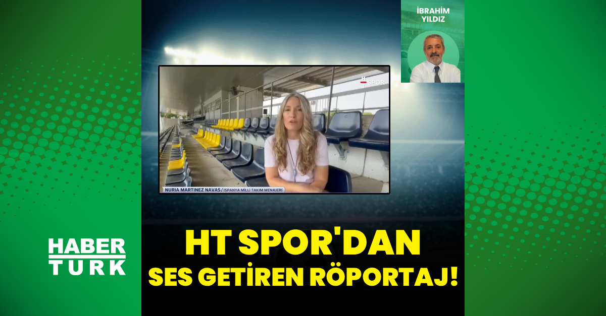 "HT Spor’un gazetecilik başarısı!" (Detaylar) ve Merak Edilenler