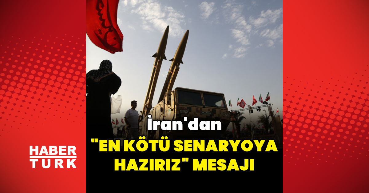 İran'dan en kötü senaryoya hazırız mesajı (Detaylar) | İşte Tüm Ayrıntılar