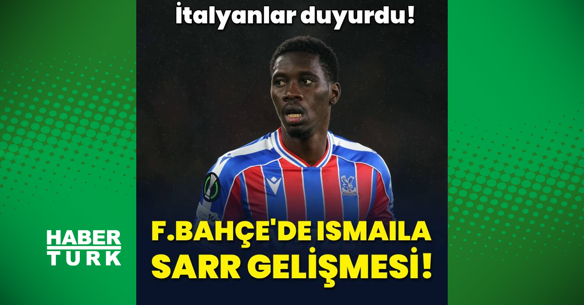 Sıcak Gündem: Analiz | Fenerbahçe'de Ismaila Sarr gelişmesi!: İşte Ayrıntılar