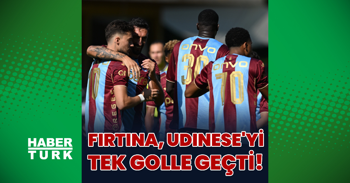 Son Gelişme: Son Gelişme: Trabzonspor, Udinese'yi tek golle geçti! - Son Dakika Bilgileri
