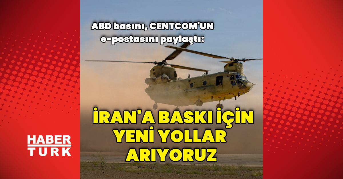 Son Gelişme: Son Gelişme: CENTCOM: İran'a baskı için yeni yollar arıyoruz
