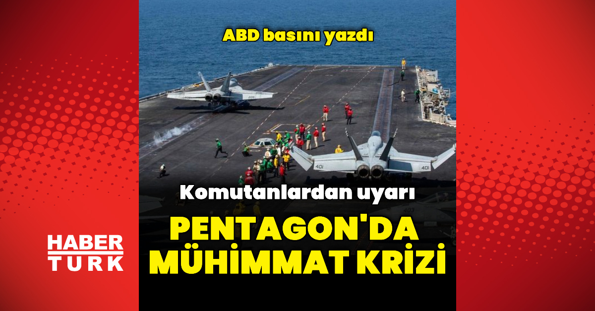 Son Gelişme: Son Gelişme: "Pentagon'un mühimmat stoku tehlikeli derecede düşük" ve Son Gelişmeler | İşte Tüm A