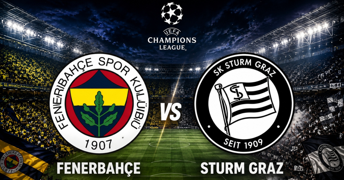 Son Gelişme: Fenerbahçe - Sturm Graz maçı izle ve Son Gelişmeler ve Merak Edilenler