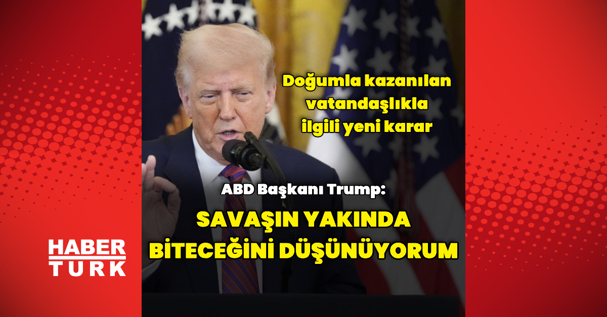 Ayrıntılar Netleşti: Analiz | Trump'tan 'doğumla vatandaşlık' kararı (Detaylar) - Son Dakika Bilgileri