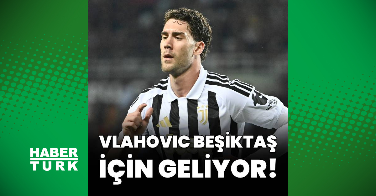 Ayrıntılar Netleşti: Vlahovic Beşiktaş için geliyor! ve Son Gelişmeler: Gelişmeler Takip Ediliyor