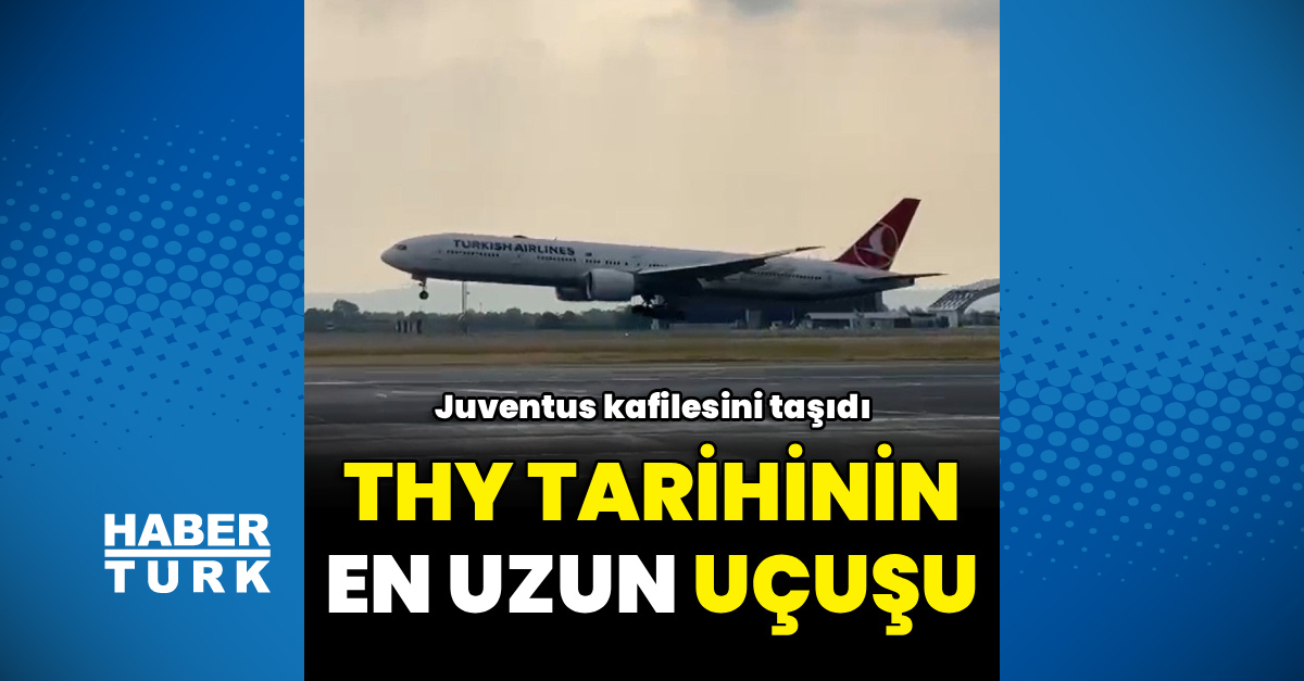 Son Gelişme: Analiz | THY tarihinin en uzun aktarmasız uçuşu ve Merak Edilenler