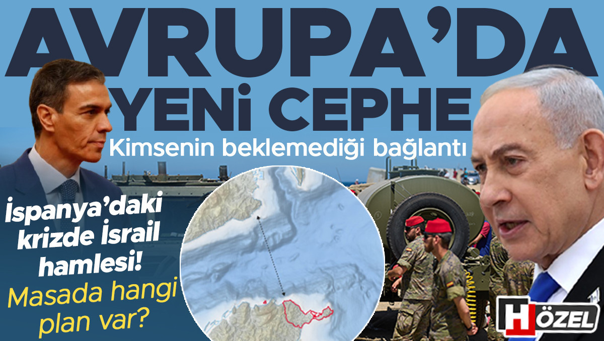 Son Gelişme: Kimsenin beklemediği bağlantı: Avrupa’da yeni cephe! İspanya’daki krizde İsrail hamlesi… Masada h