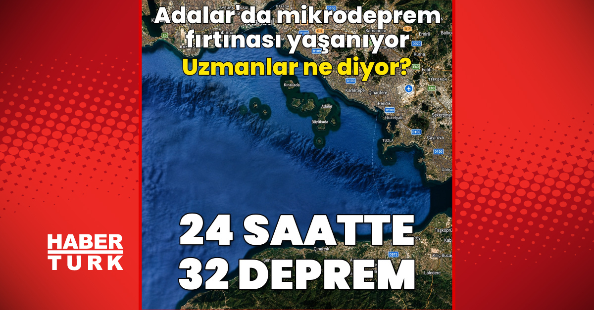 Ayrıntılar Netleşti: Adalar açıklarında 24 saatte 32 sarsıntı