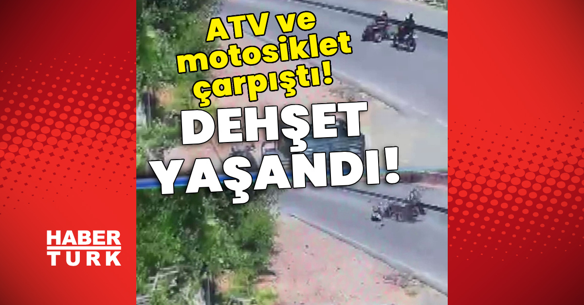 Son Gelişme: ATV ve motosiklet çarpıştı! Dehşet meydana geldi! | İşte Tüm Ayrıntılar