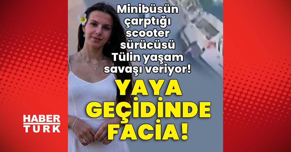 Kritik Açıklama: Minibüsün çarptığı scooter sürücüsü Tülin yaşam savaşı veriyor!: Gelişmeler Takip Ediliyor