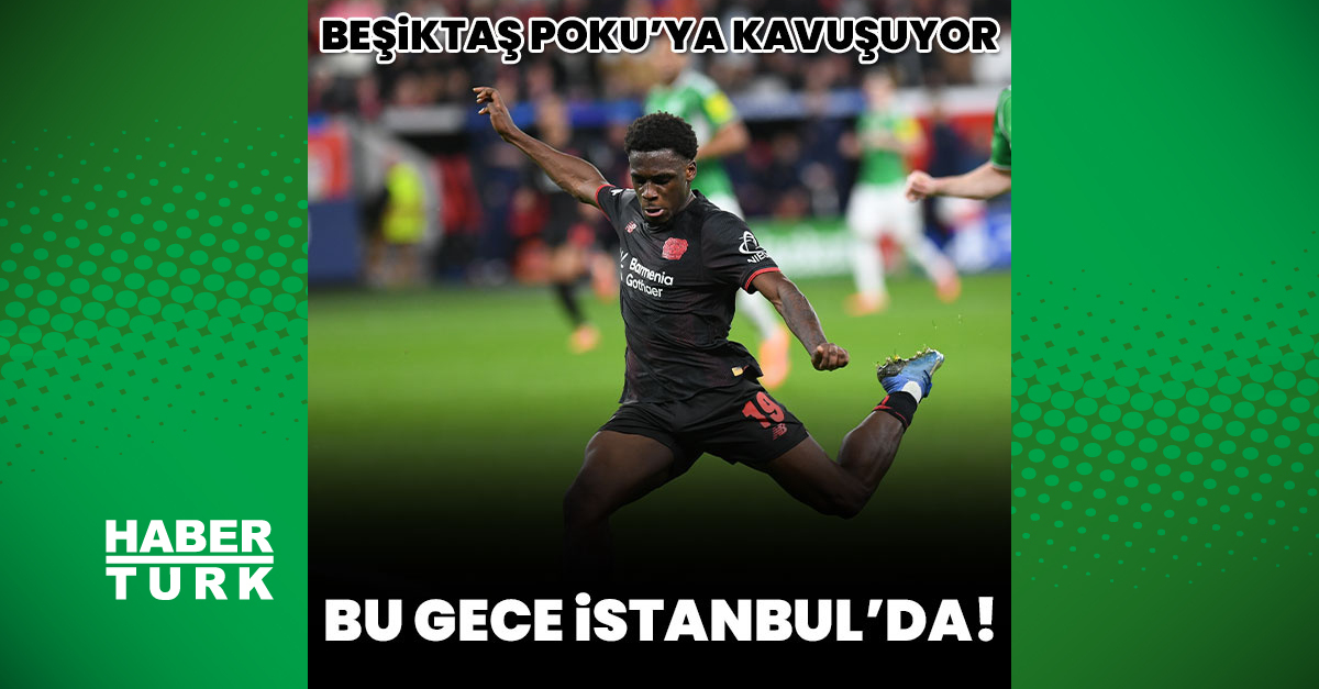 Poku Beşiktaş için İstanbul'a geliyor! | İşte Tüm Ayrıntılar