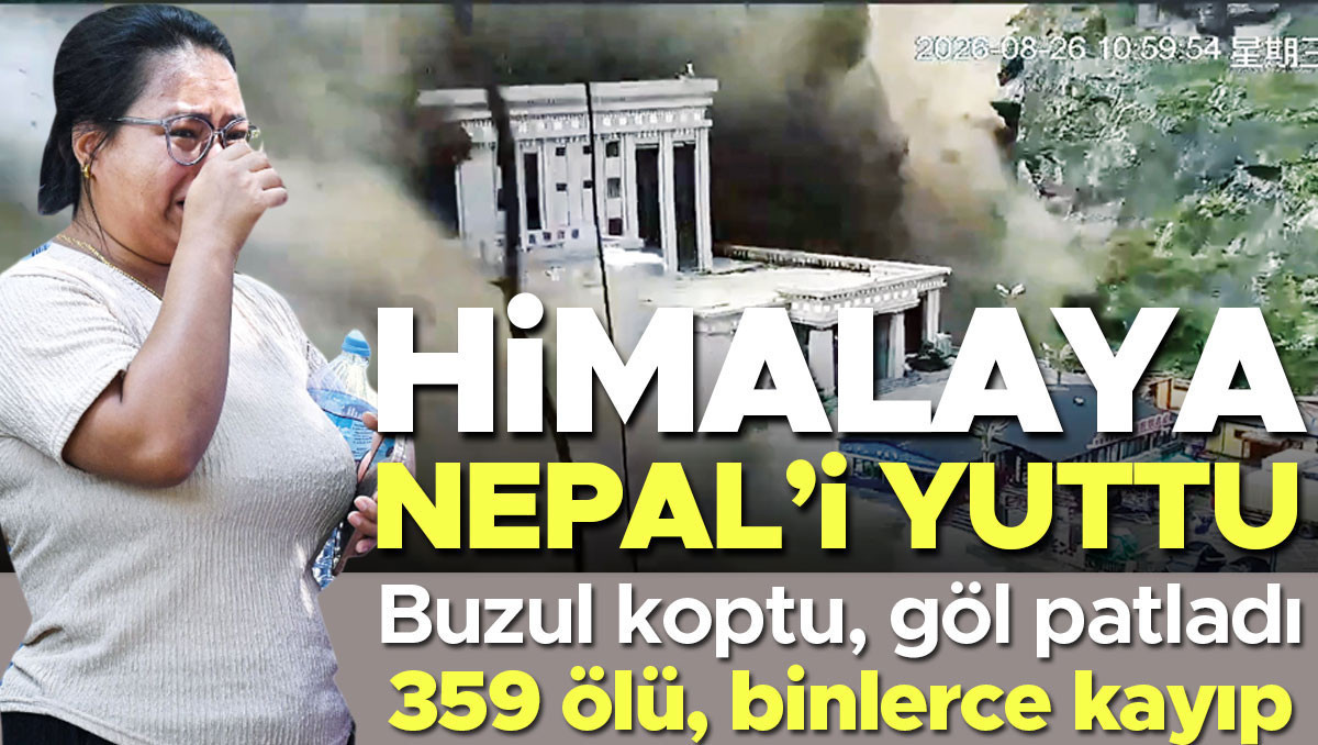 Gündemden Son Bilgiler: Nepal’de ‘küresel ısınma’ faciası: 392 ölü 1400’den fazla kayıp… Eriyen buzul kasabala