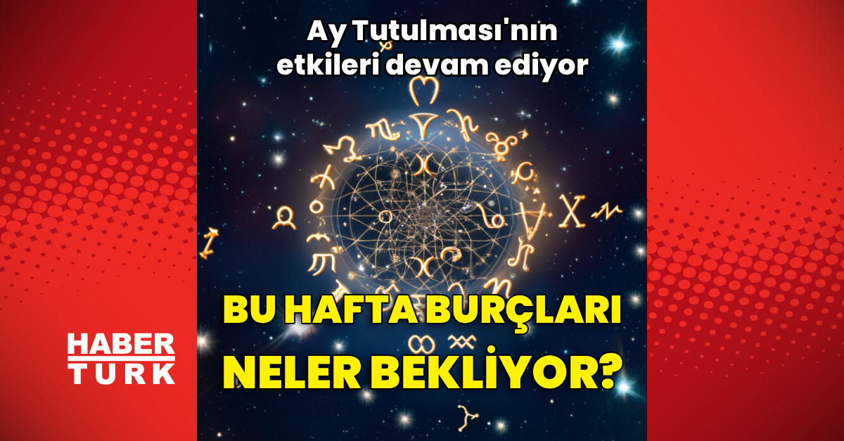 Gündemden Son Bilgiler: 31 Ağustos – 6 Eylül haftalık burç yorumları: Gelişmeler Takip Ediliyor