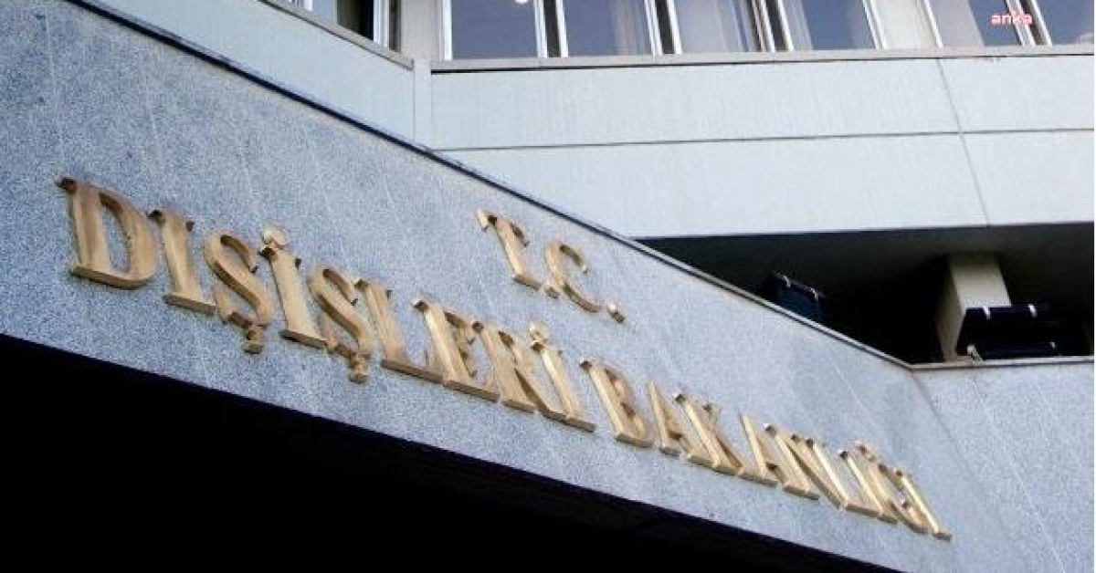 Son Gelişme: Dışişleri'nden 12 ülke kararına destek: Gelişmeler Takip Ediliyor