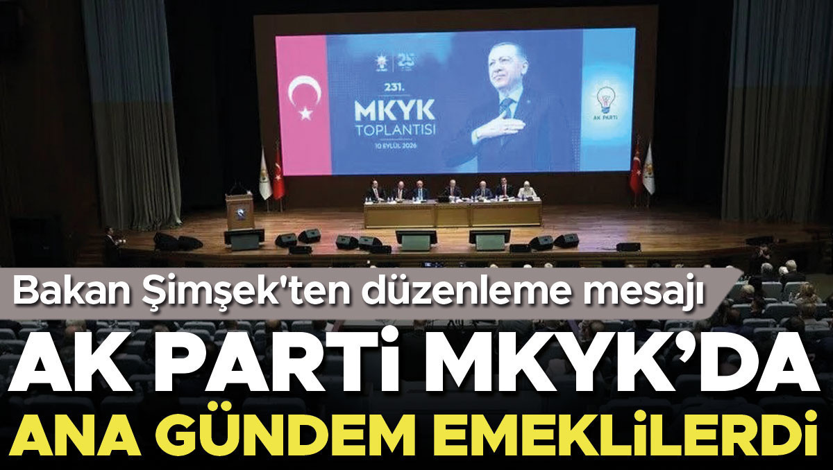 Son Gelişme: AK Parti MKYK’da ana gündem emeklilerdi: Gelişmeler Takip Ediliyor