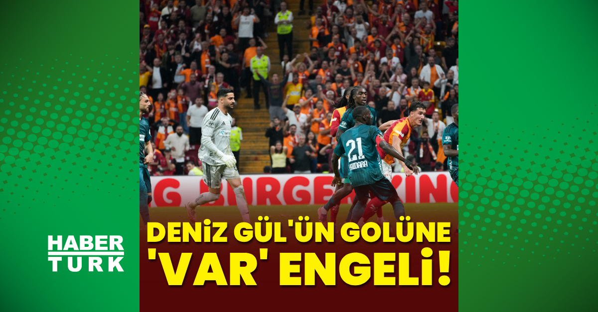 Deniz Gül'ün golüne VAR engeli! | İşte Tüm Ayrıntılar