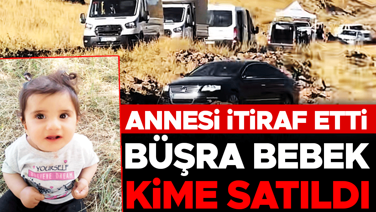 Gündemden Son Bilgiler: Korkunç iddia: Büşra’yı satmışlar... 6 kişi gözaltında