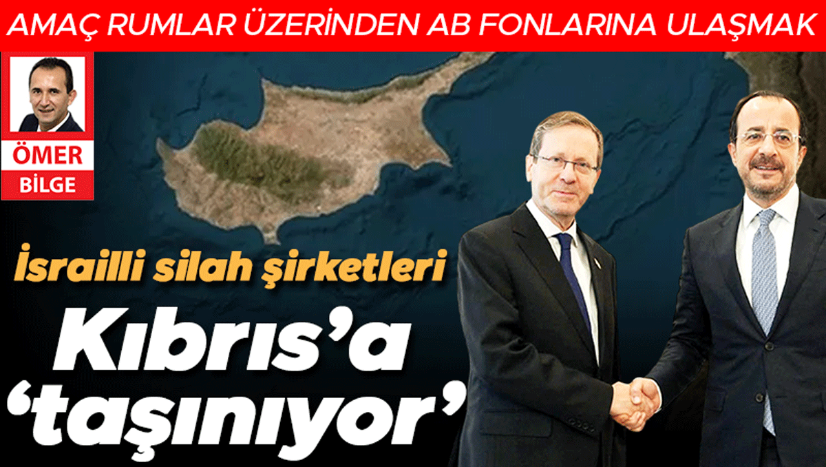Ayrıntılar Netleşti: İsrailli silah şirketleri Kıbrıs’a ‘taşınıyor’ - Son Dakika Bilgileri