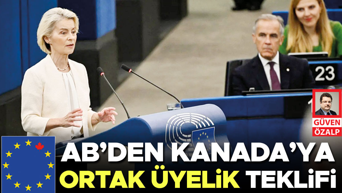 AB’den Kanada’ya “ortak üyelik” teklifi: Gelişmeler Takip Ediliyor