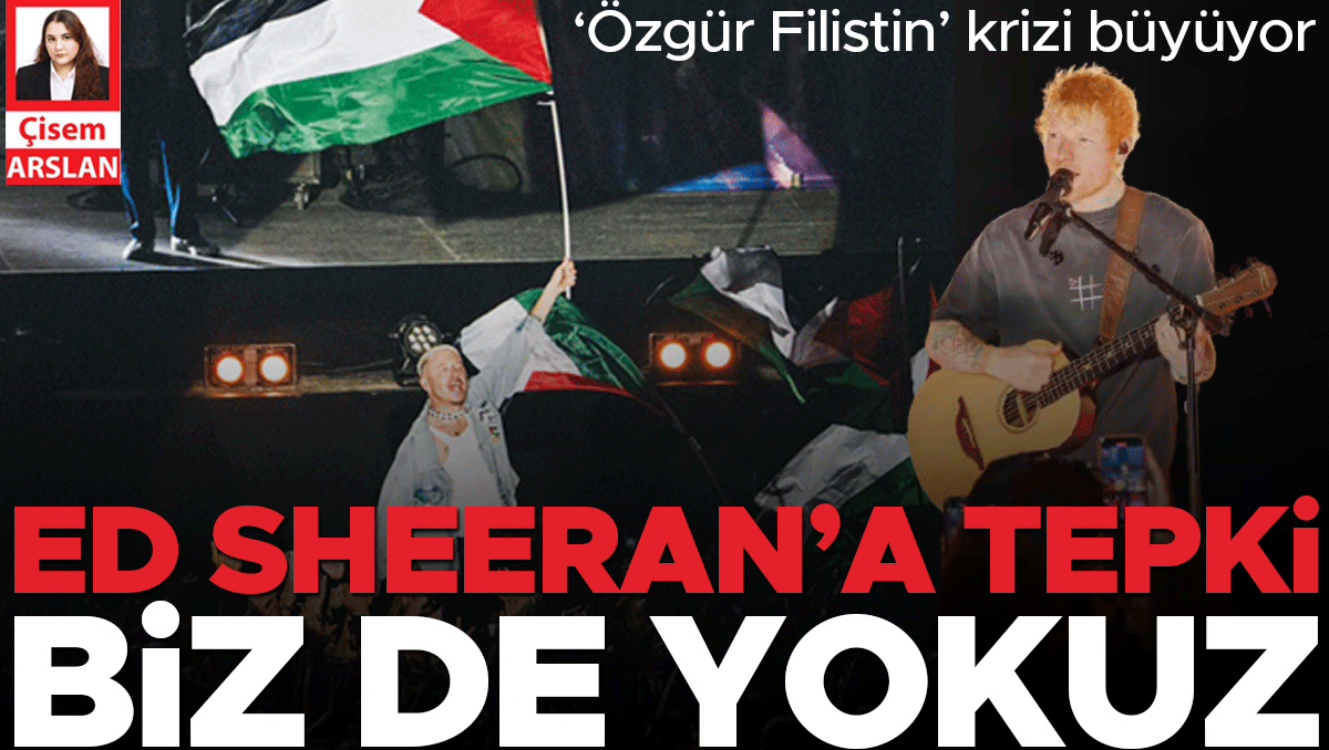 Gündemden Son Bilgiler: ‘Özgür Filistin’ krizi büyüyor… Ed Sheeran’a tepki: Biz de yokuz: Gelişmeler Takip Edi