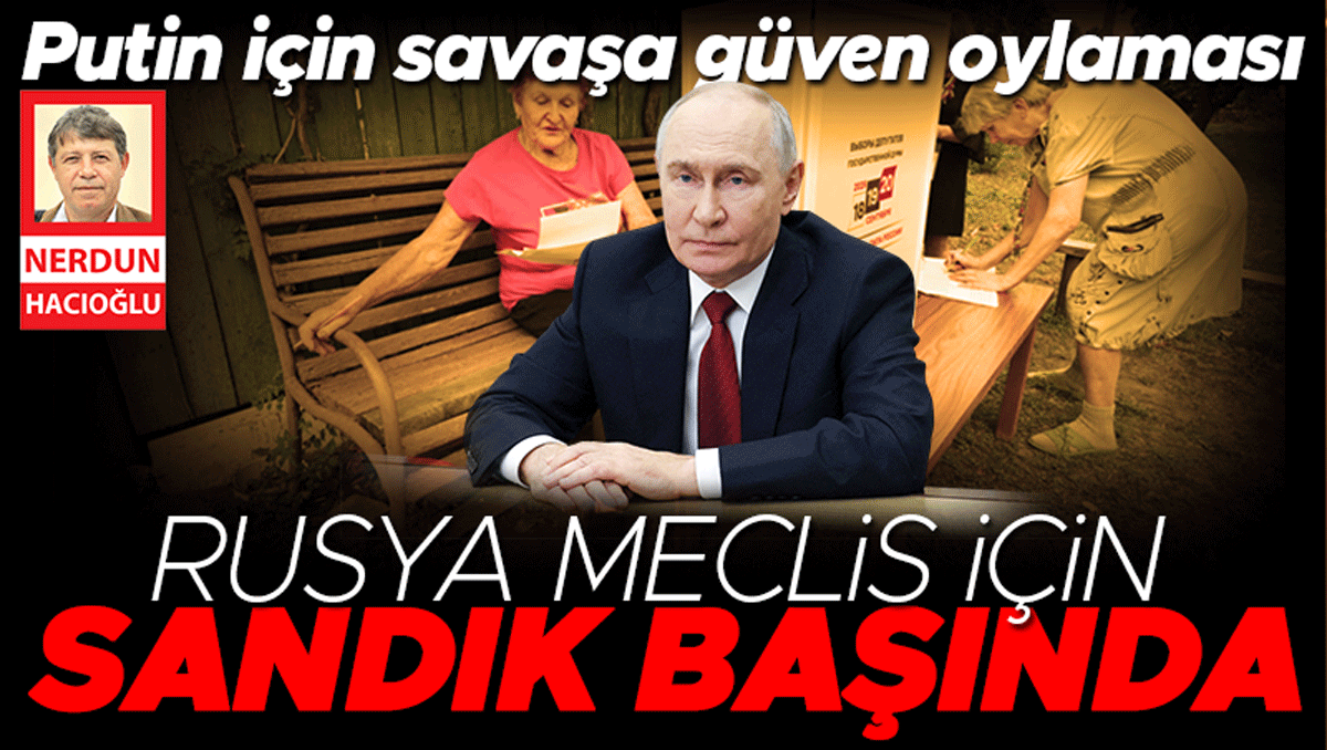 Putin için savaşa güven oylaması... Rusya meclis için sandık başında - Son Dakika Bilgileri