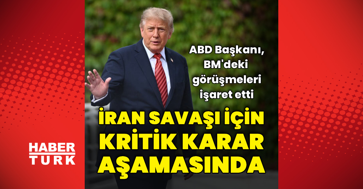 Kritik Açıklama: Trump İran Savaşı için kritik karar aşamasında: Gelişmeler Takip Ediliyor