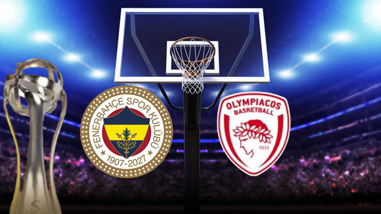 Fenerbahçe Tarfin - Olympiakos maçı ne zaman, saat kaçta, hangi kanalda? EuroLeague Süper Kupa yarı final müca