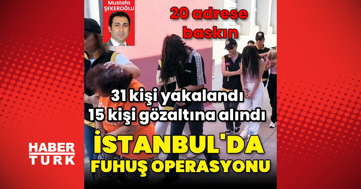 Ayrıntılar Netleşti: İstanbul’da fuhuş operasyonu | İşte Tüm Ayrıntılar