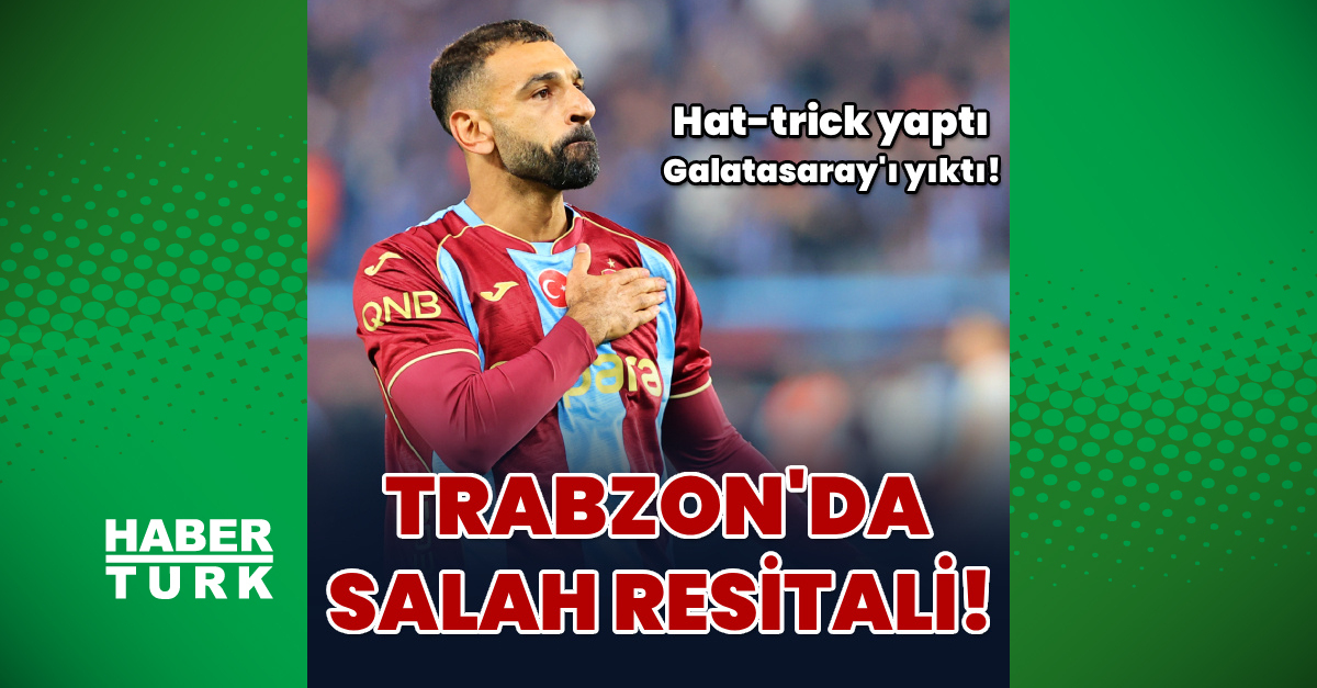 Gündemden Son Bilgiler: Trabzonspor'da Salah resitali! - Son Dakika Bilgileri