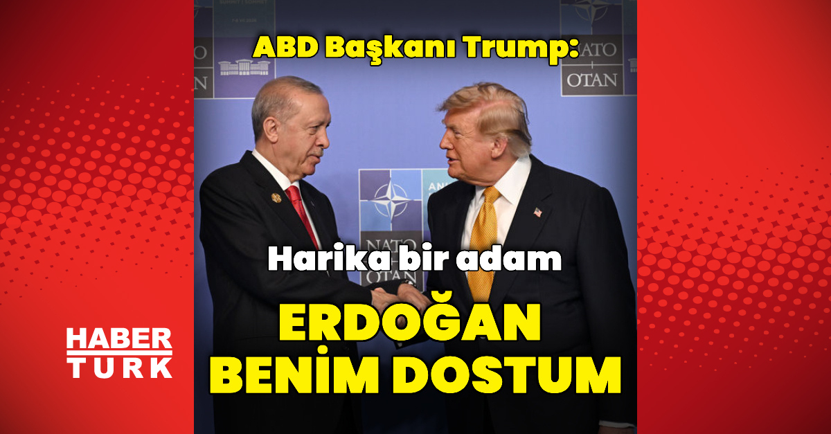 Kritik Açıklama: Donald Trump: Cumhurbaşkanı Erdoğan benim dostum