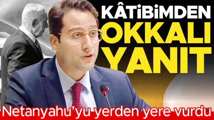 Sıcak Gündem: Netanyahu’ya yanıt Türkiye’nin 3. katibinden - Son Dakika Bilgileri