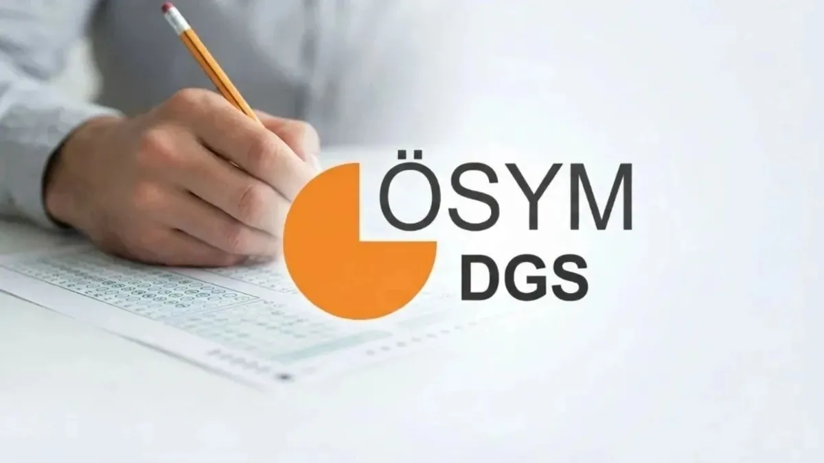 Son Gelişme: 2026 DGS ek tercih başvuru takvimi resmen duyuruldu mı? ÖSYM ile DGS ek yerleştirme işlemleri içi