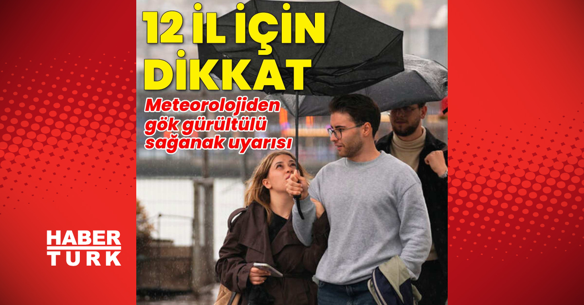 12 ile kuvvetli sağanak uyarısı ve Merak Edilenler