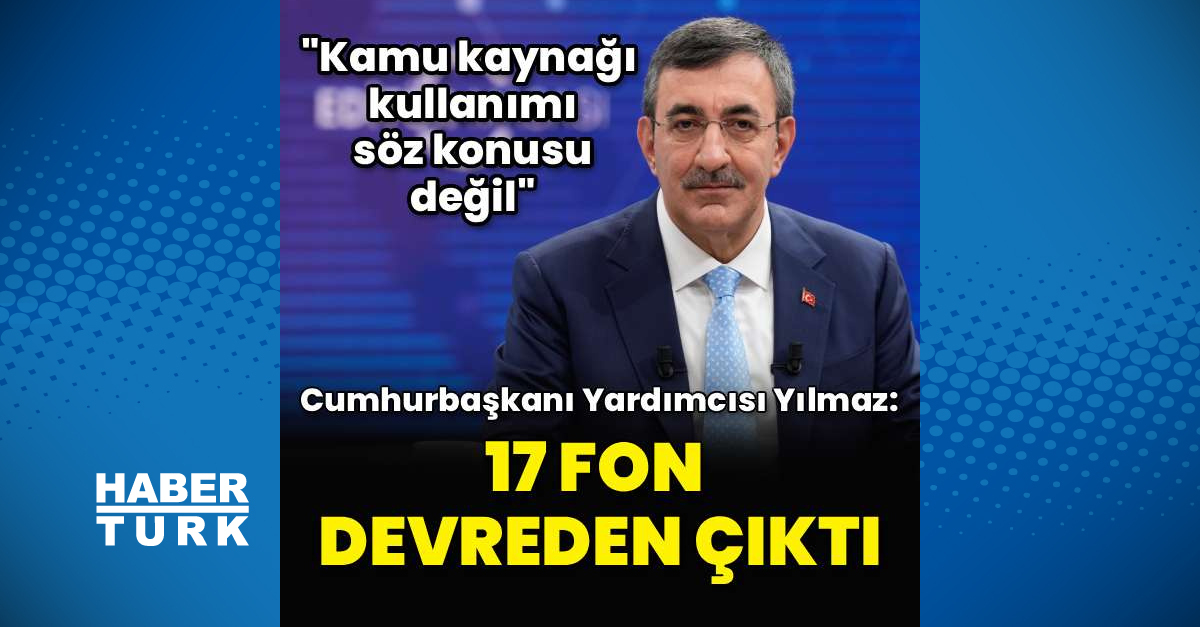 Cumhurbaşkanı Yardımcısı Cevdet Yılmaz'dan 'fon' açıklaması - Son Dakika Bilgileri