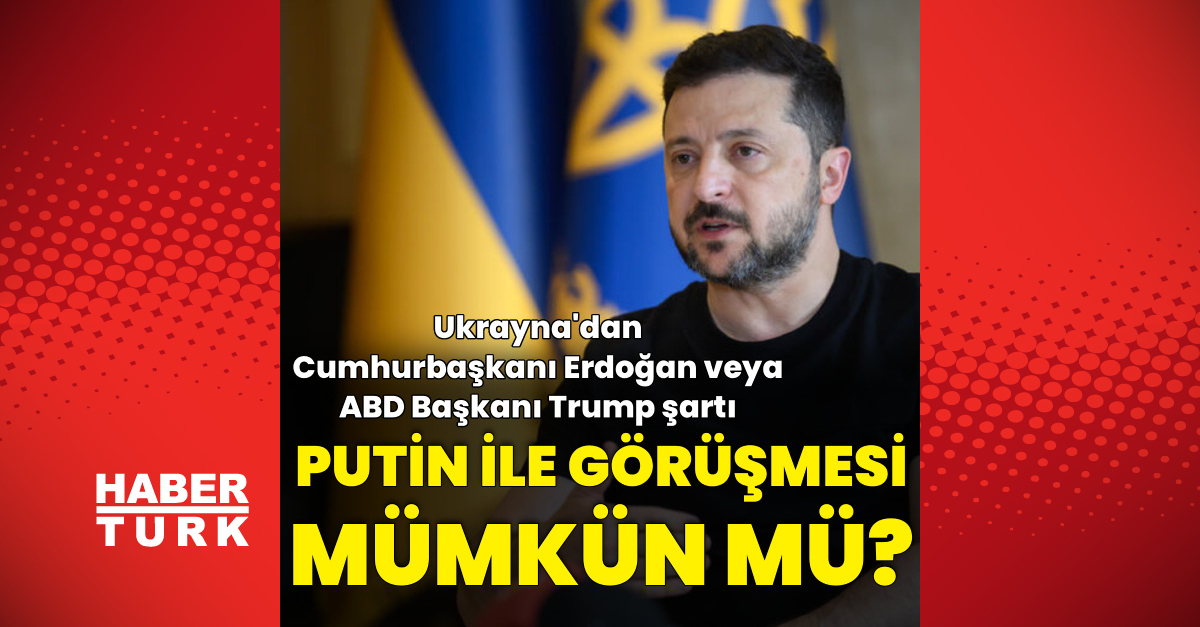 Kritik Açıklama: Zelenskiy'nin Putin ile görüşmesi mümkün mü?: Gelişmeler Takip Ediliyor