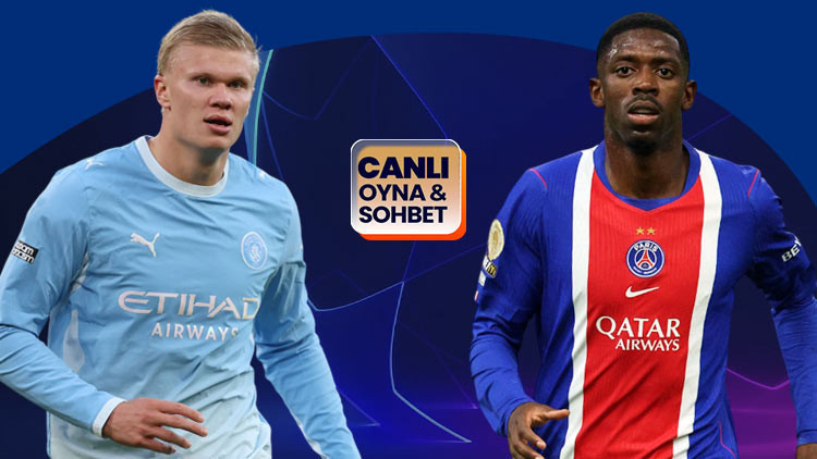 Kritik Açıklama: Şampiyonlar Ligi'nde dev karşılaşma! Manchester City - Paris Saint Germain maçının heyecanı c