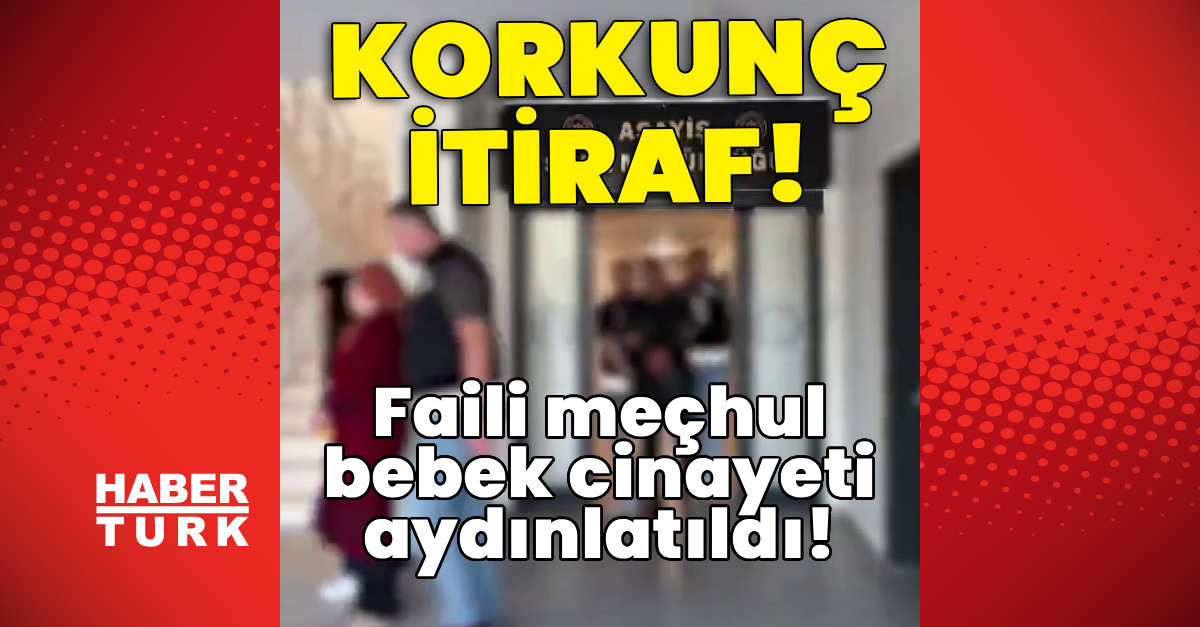 Sıcak Gündem: Faili meçhul bebek cinayeti aydınlatıldı!: Gelişmeler Takip Ediliyor