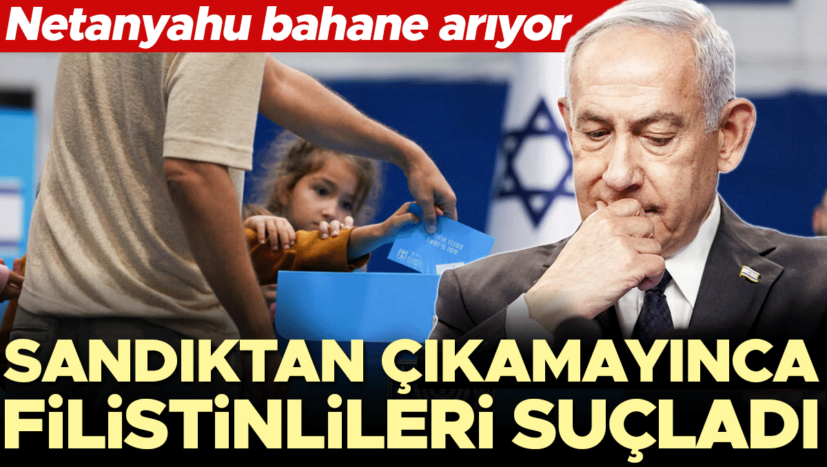 Gündemden Son Bilgiler: Netanyahu bahane arıyor! Sandıktan çıkamayınca Filistinlileri suçladı ve Merak Edilenl