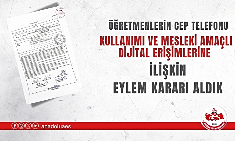 Anadolu Eğitim Sendikası’ndan öğretmenlere cep telefonu yasağına karşı eylem kararı