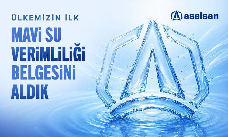 ASELSAN: We received Türkiye's first Blue Water Efficiency Certificate - Breaking News