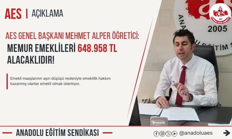 Ayrıntılar Netleşti: BASK-AES Başkanı Öğretici, memur emeklilerinin alacağını 648 bin 958 TL diye tüm detaylar