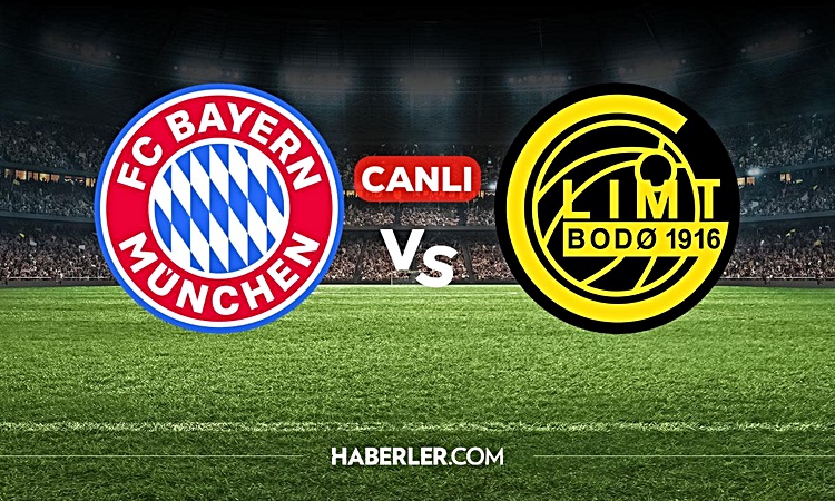 Ayrıntılar Netleşti: Bayern Münih Bodo Glimt CANLI izle! Bayern Münih Bodo Glimt maçı hangi kanalda, nereden i