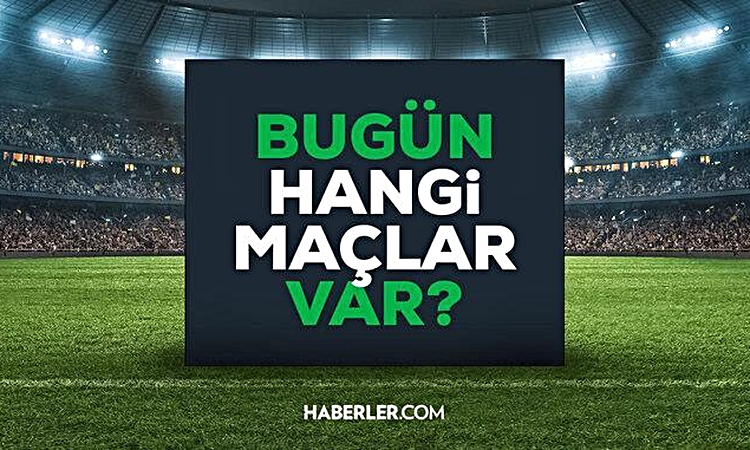 Ayrıntılar Netleşti: Bugün maç var mı? 15 Eylül Salı bugün kimin maçı var, hangi kanalda, saat kaçta? - Son Da